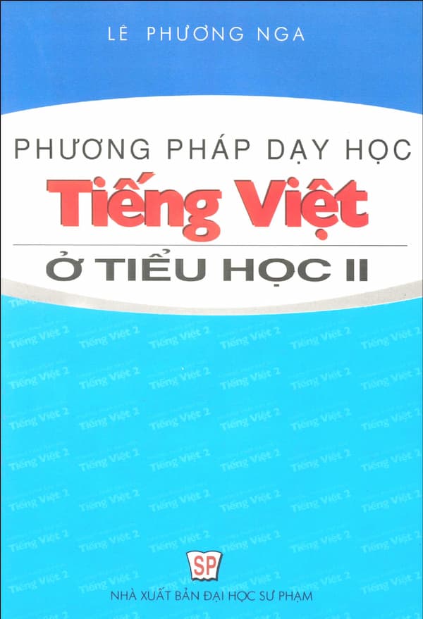 Phương pháp dạy học tiếng Việt ở tiểu học – Tập 2