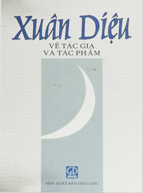 Xuân Diệu về tác gia và tác phẩm