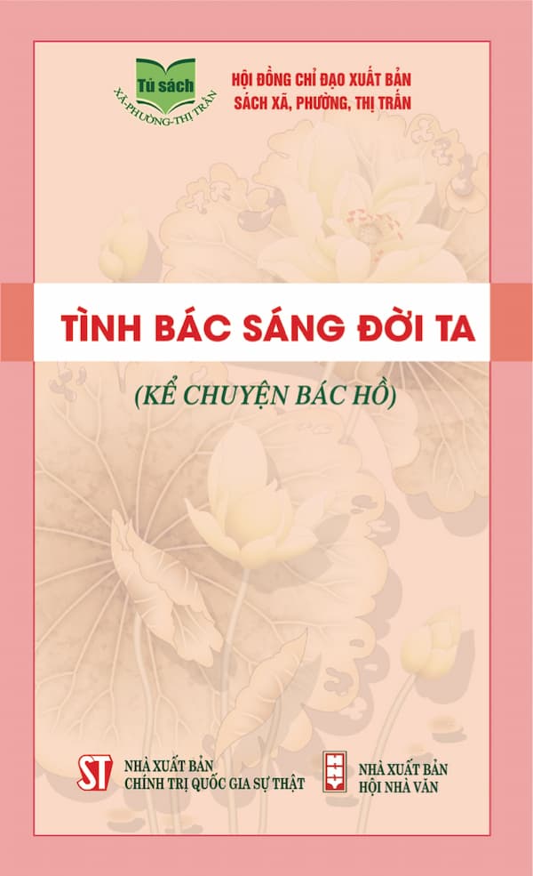 Tình Bác Sáng Đời Ta (Kể Chuyện Bác Hồ)