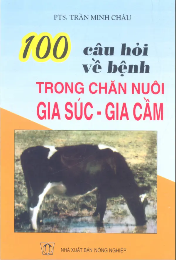 100 Câu Hỏi Về Bệnh Trong Chăn Nuôi Gia Súc Gia Cầm