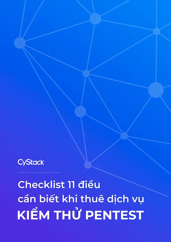 11 điều cần biết khi thuê dịch vụ kiểm thử Pentest