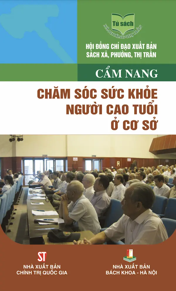 Cẩm Nang Chăm Sóc Sức Khỏe Người Cao Tuổi Ở Cơ Sở