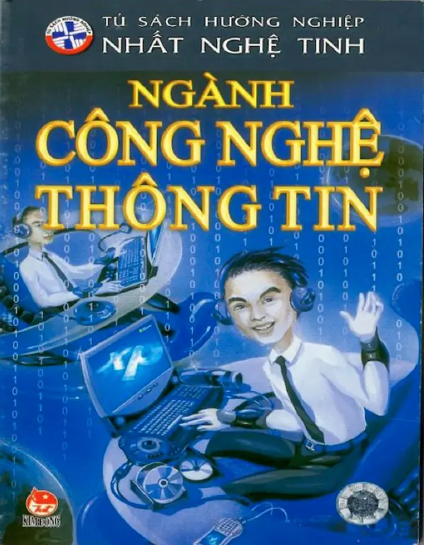 Tủ Sách Hướng Nghiệp Nhất Nghệ Tinh – Ngành Công Nghệ Thông Tin