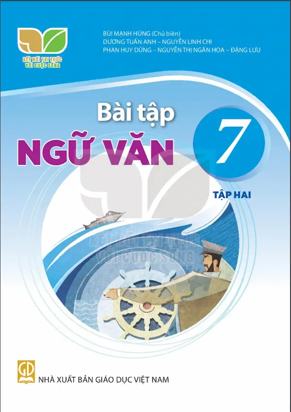 Bài Tập Ngữ Văn 7 Tập Hai – Kết Nối Tri Thức Với Cuộc Sống