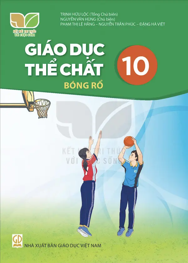 Giáo Dục Thể Chất 10 Bóng Rổ – Kết Nối Tri Thức Với Cuộc Sống