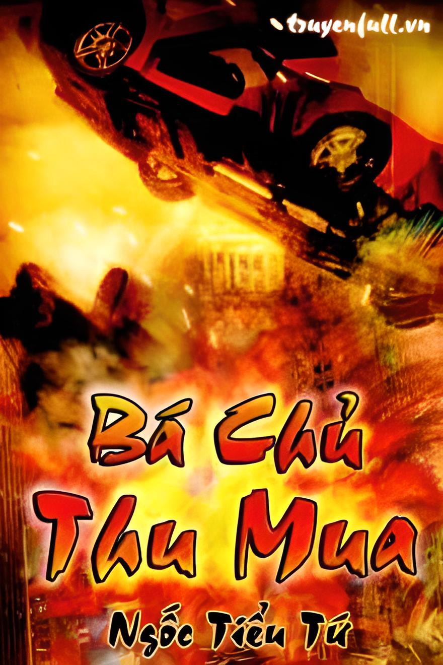 Bá Chủ Thu Mua – Ngốc Tiểu Tứ PDF EPUB