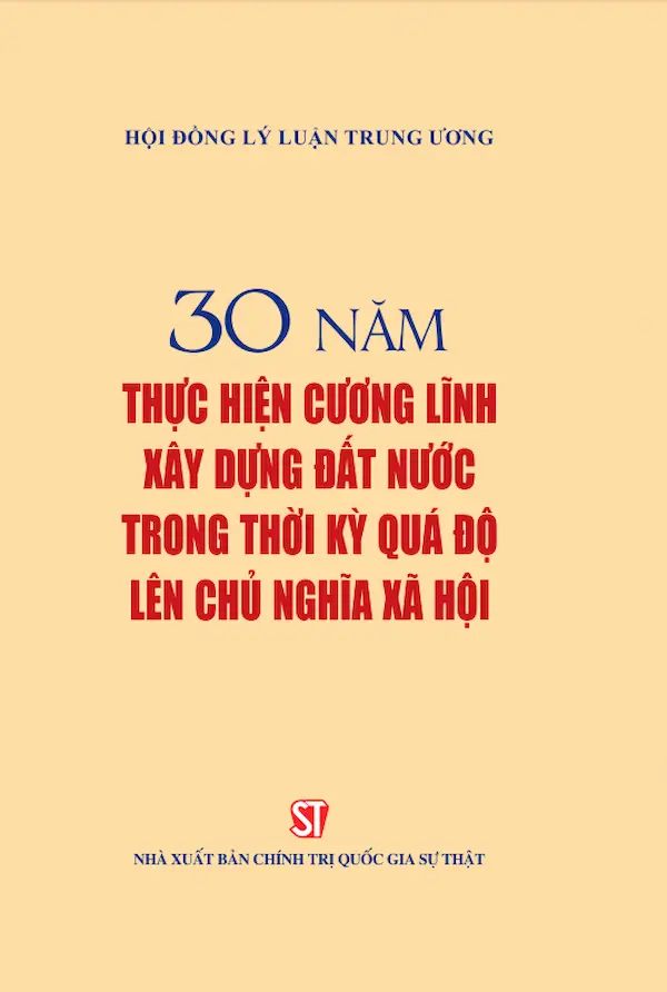 30 Năm Thực Hiện Cương Lĩnh Xây Dựng Đất Nước Trong Thời Kỳ Quá Độ Lên Chủ Nghĩa Xã Hội