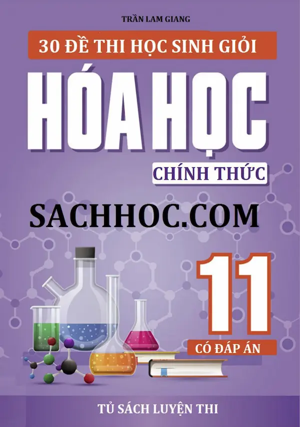 30 Đề Thi Học Sinh Giỏi Hóa Học 11 Chính Thức (Có Đáp Án)