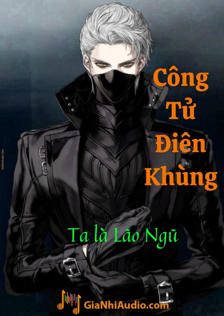 Công Tử Điên Khùng – Ngã Thị Lão Ngũ PDF EPUB