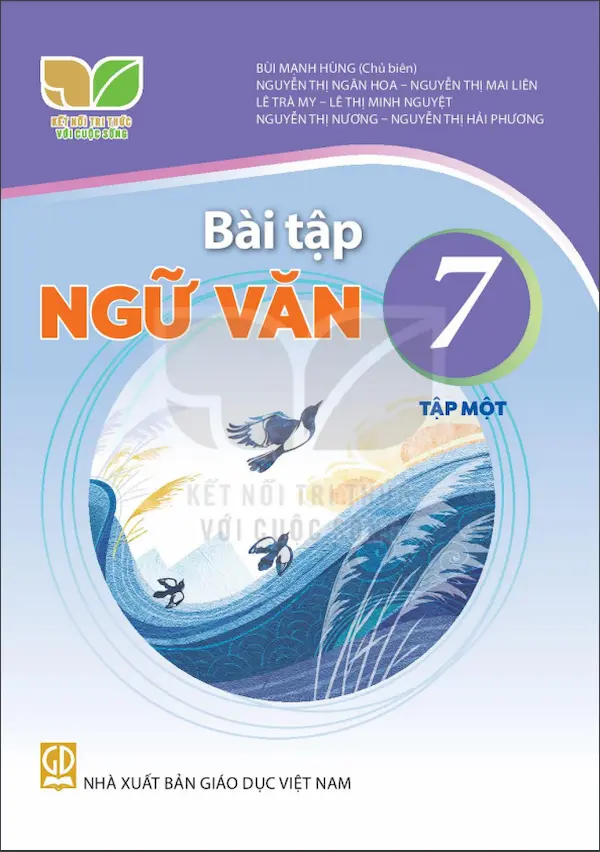 Bài Tập Ngữ Văn 7 Tập Một – Kết Nối Tri Thức Với Cuộc Sống