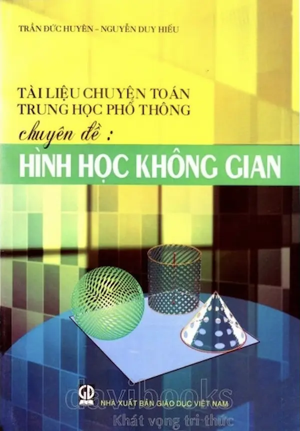 Tài Liệu Chuyên Toán Trung Học Phổ Thông Chuyên Đề: Hình Học Không Gian