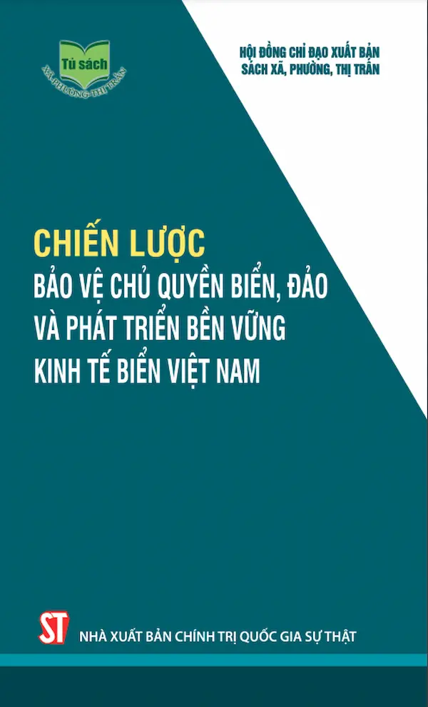 Chiến Lược Bảo Vệ Chủ Quyền Biển, Đảo Và Phát Triển Bền Vững Kinh Tế Biển Việt Nam