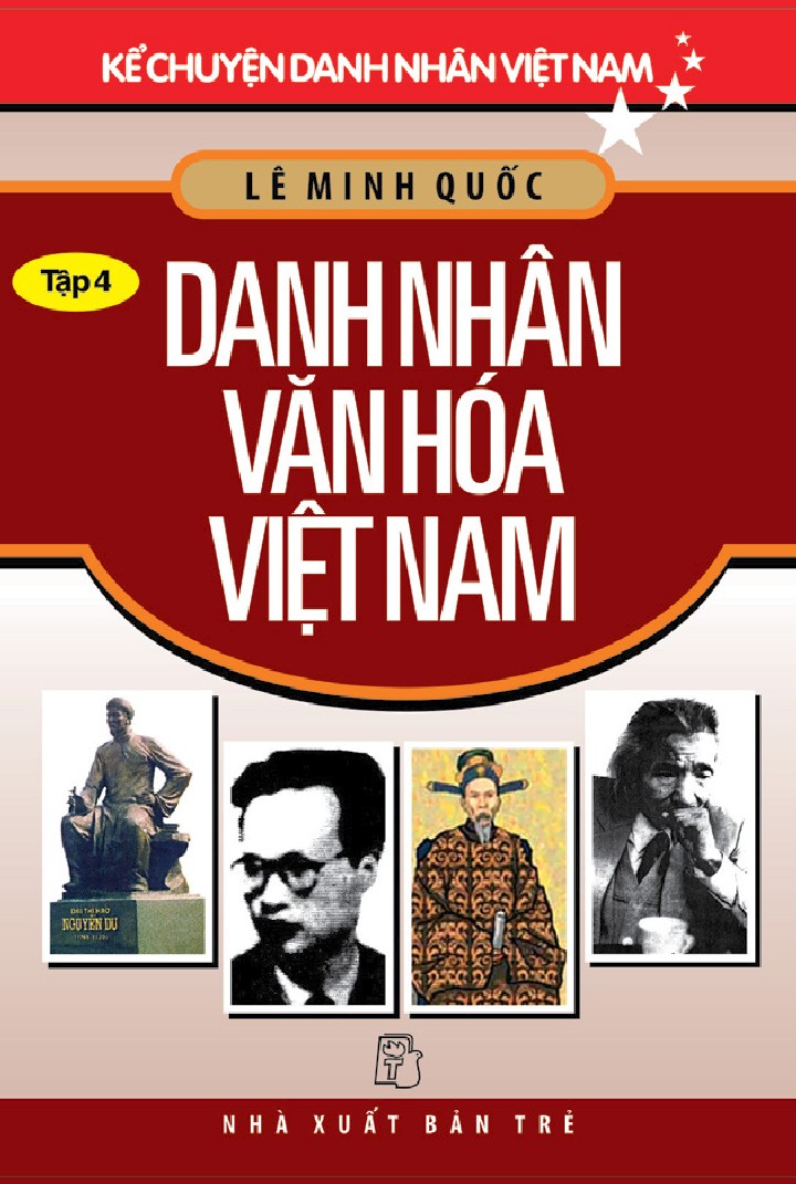 Danh Nhân Văn Hóa: Kể Chuyện Danh Nhân Việt Nam 4 PDF EPUB