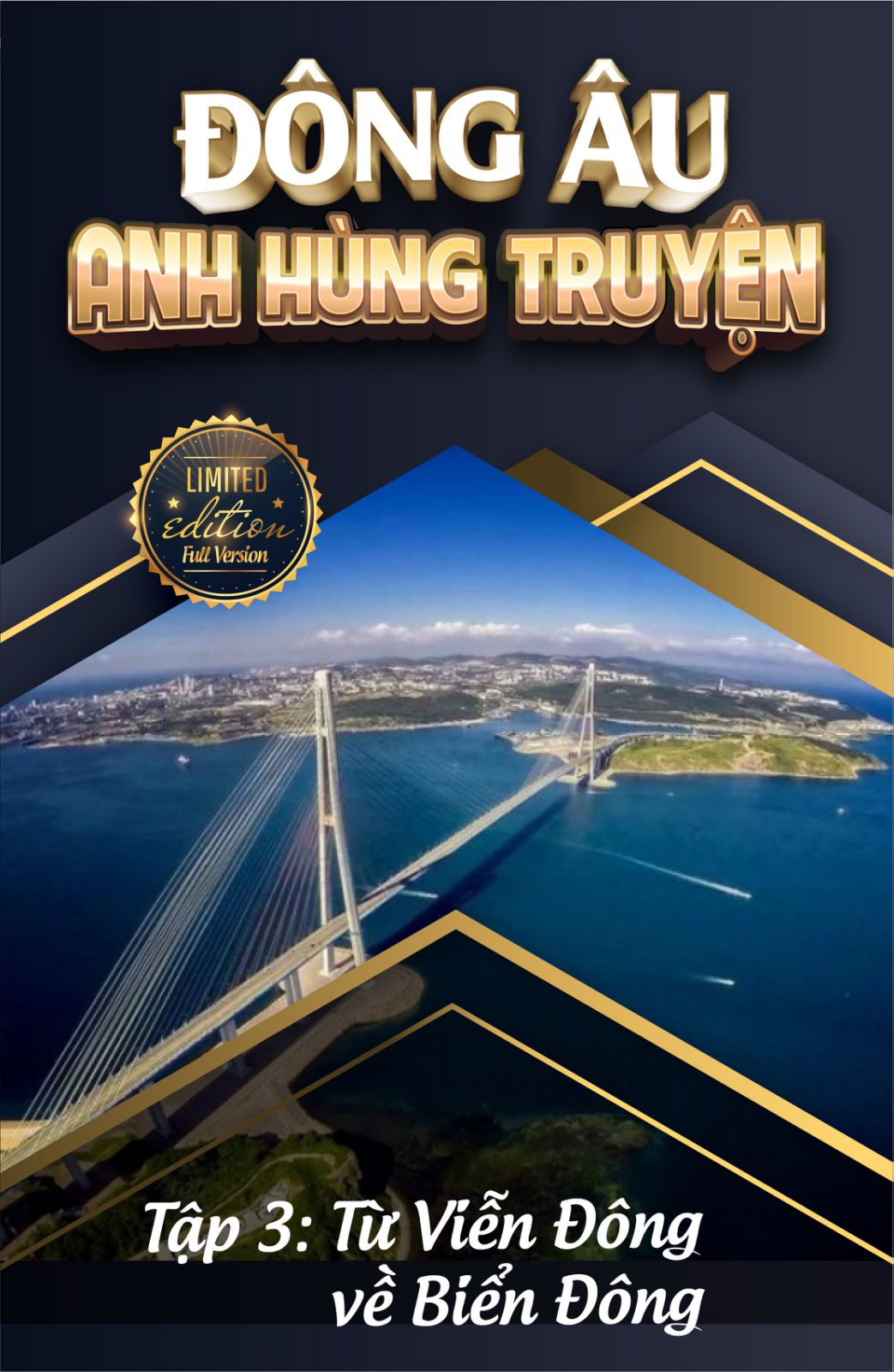 Đông Âu Anh Hùng Truyện 3: Từ Viễn Đông Về Biển Đông PDF PDF EPUB