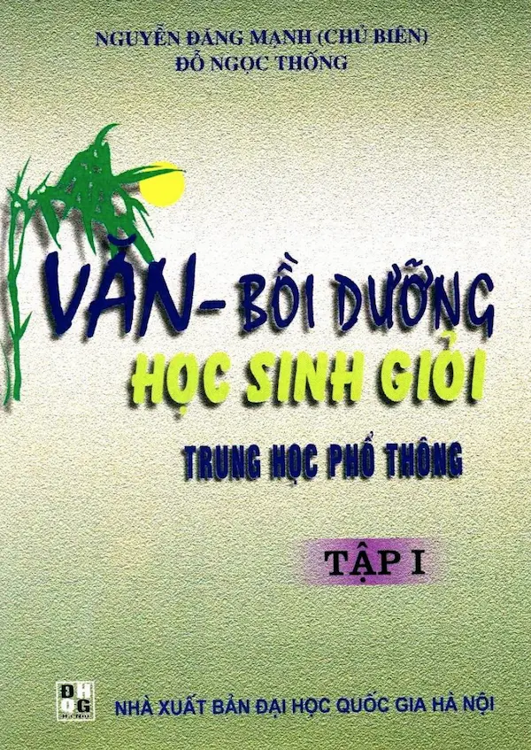 Văn – Bồi Dưỡng Học Sinh Giỏi Trung Học Phổ Thông Tập 1