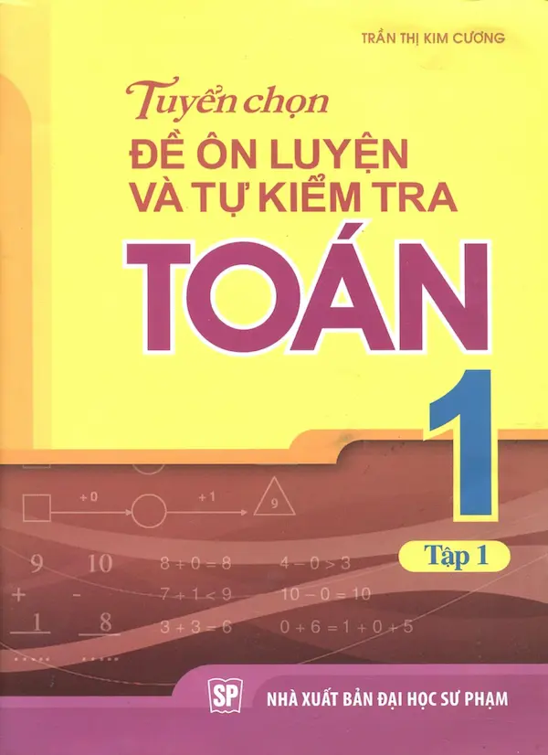 Tuyển Chọn Đề Ôn Luyện Và Tự Kiểm Tra Toán 1 Tập 1