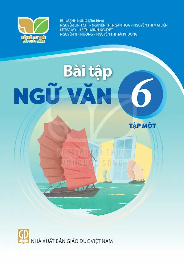 Bài Tập Ngữ Văn 6 Tập Một – Kết Nối Tri Thức Với Cuộc Sống