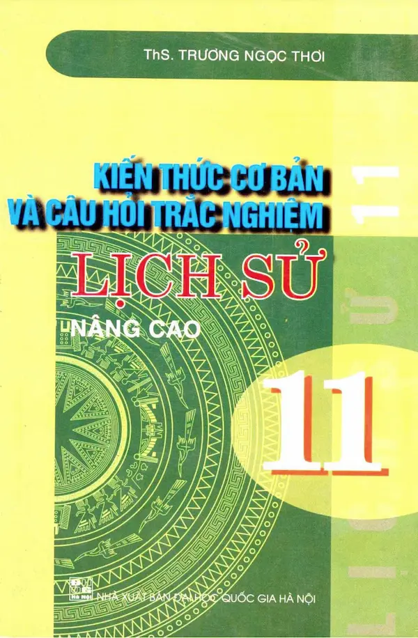 Kiến Thức Cơ Bản Và Câu Hỏi Trắc Nghiệm Lịch Sử 11 Nâng Cao