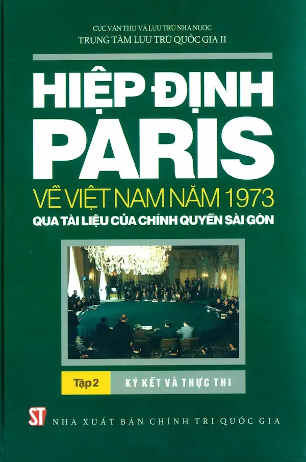 Hiệp Định Paris Về Việt Nam 1973 – Qua Tài Liệu Của Chính Quyền Sài Gòn – Tập 2