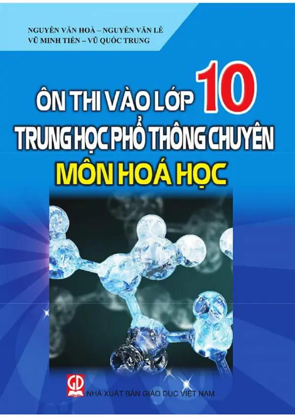 Ôn Thi Vào Lớp 10 Trung Học Phổ Thông Chuyên Môn Hóa Học