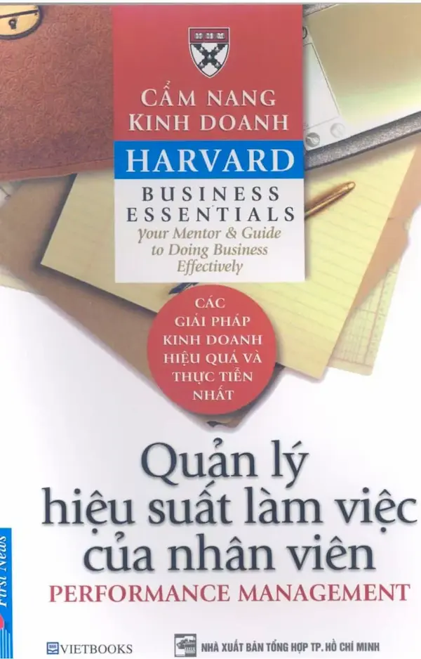 Cẩm nang kinh doanh Harvard – Quản lý hiệu suất làm việc của nhân viên