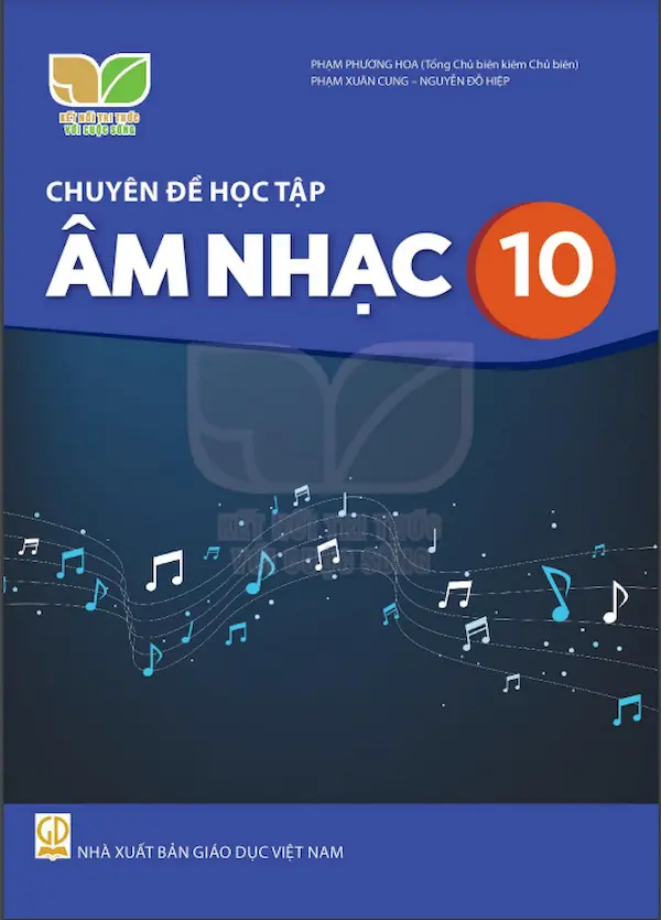 Chuyên Đề Học Tập Âm Nhạc 10 – Kết Nối Tri Thức Với Cuộc Sống