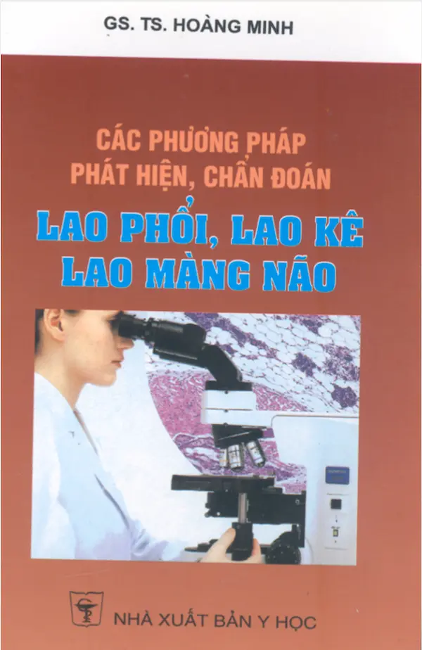 Các phương pháp phát hiện, chuẩn đoán Lao phổi, Lao Kê, Lao Màng Não