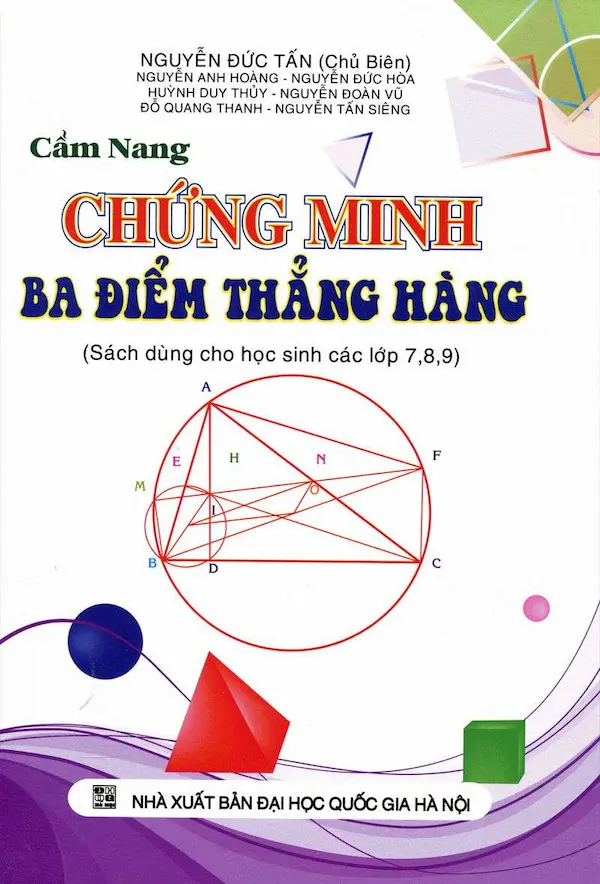 Cẩm Nang Chứng Minh Ba Điểm Thẳng Hàng Lớp 7, 8, 9