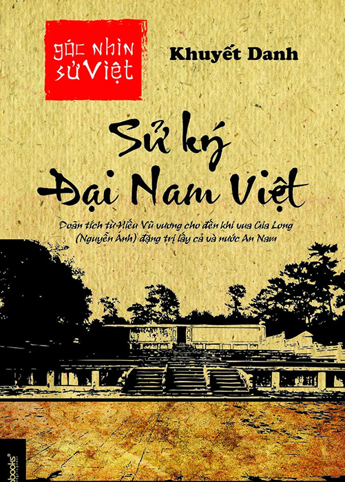 Góc nhìn Sử Việt: Sử Ký Đại Nam Việt PDF EPUB