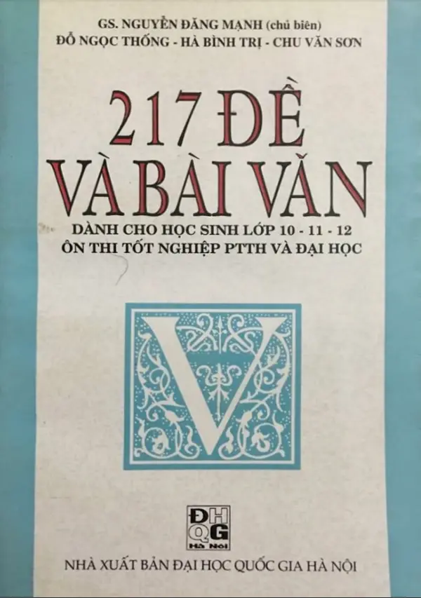 217 Đề Và Bài Văn Dành Cho Học Sinh Lớp 10-11-12 Ôn Thi Tốt Nghiệp PTTH Và Đại Học