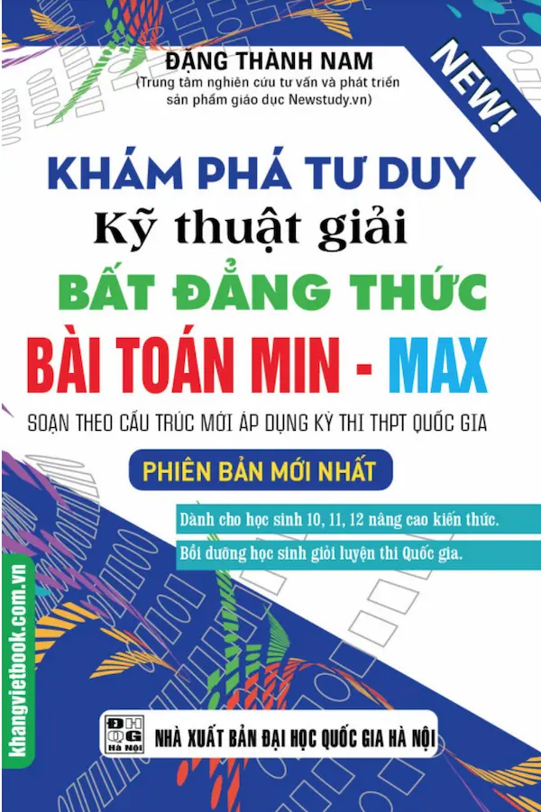 Khám Phá Tư Duy Kỹ Thuật Giải Bất Đẳng Thức Bài Toán Min – Max