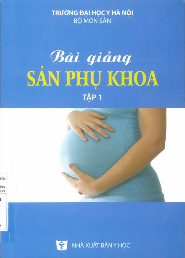 Bài giảng sản phụ khoa Tập 1