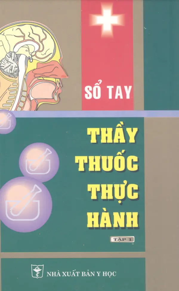 Sổ Tay Thầy Thuốc Thực Hành Tập 1