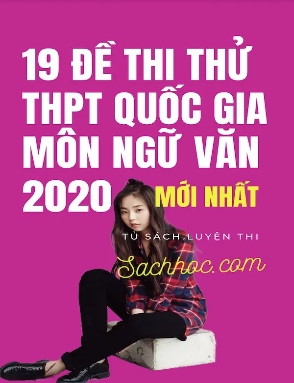 19 Đề Thi Thử THPT Quốc Gia Môn Ngữ Văn 2020 Mới Nhất