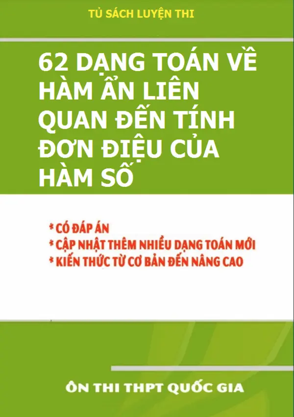 62 Dạng Toán Về Hàm Ẩn Liên Quan Đến Tính Đơn Điệu Của Hàm Số