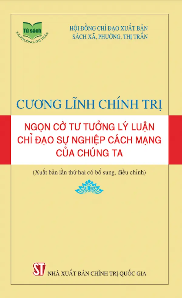 Cương Lĩnh Chính Trị – Ngọn Cờ Tư Tưởng Lý Luận Chỉ Đạo Sự Nghiệp Cách Mạng Của Chúng Ta