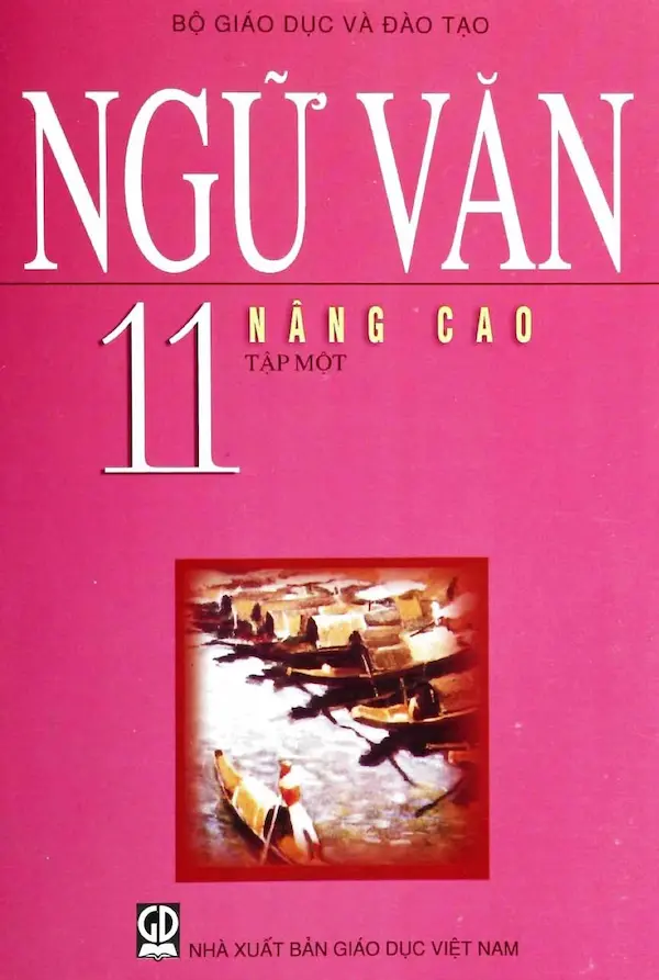 Sách Giáo Khoa Ngữ Văn 11 Tập 1 Nâng Cao