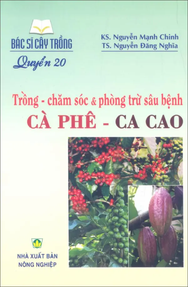 Trồng – chăm sóc và phòng trừ sâu bệnh Cà Phê – Ca Cao