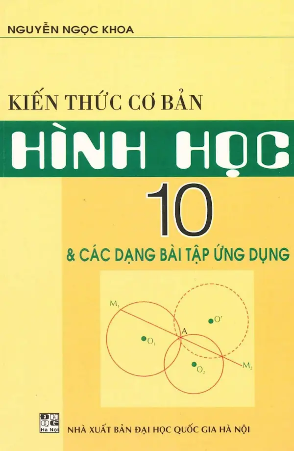 Kiến Thức Cơ Bản Hình Học 10 Và Các Dạng Bài Tập Ứng Dụng