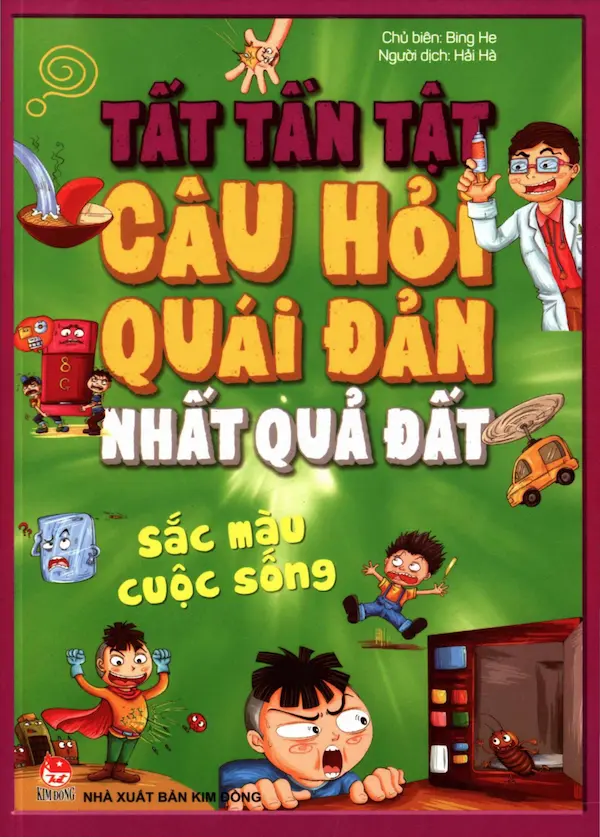 Tất Tần Tật Câu Hỏi Quái Đản Nhất Quả Đất – Sắc Màu Cuộc Sống