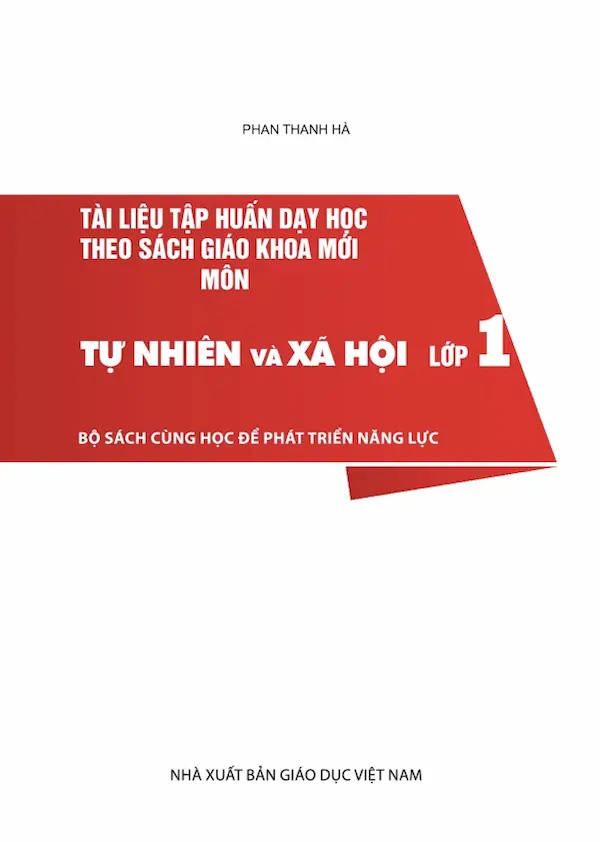 Tài Liệu Tập Huấn Dạy Học Theo Sách Giáo Khoa Mới Môn Tự Nhiên Và Xã Hội Lớp 1 Bộ Sách Cùng Học Để Phát Triển Năng Lực