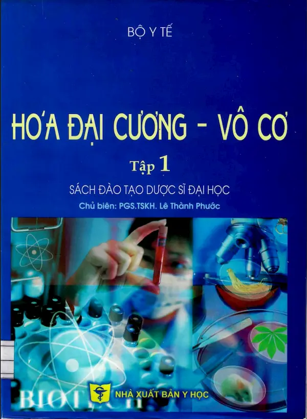 Hóa Đại Cương – Vô Cơ – Tập 1 (Sách đào tạo Dược sỹ đại học)