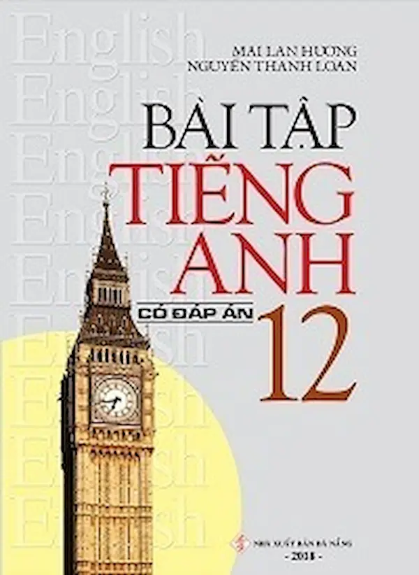 Bài Tập Tiếng Anh Lớp 12 (Có Đáp Án)