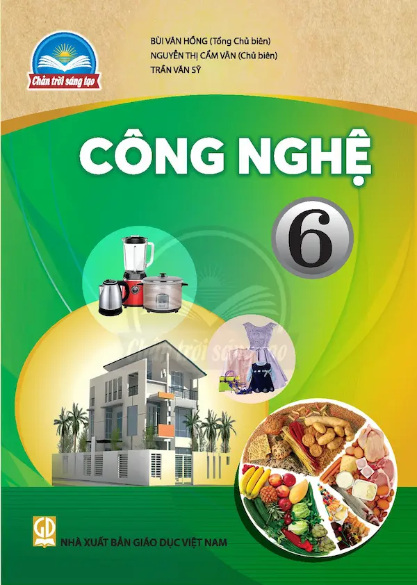 Công Nghệ 6 – Chân Trời Sáng Tạo