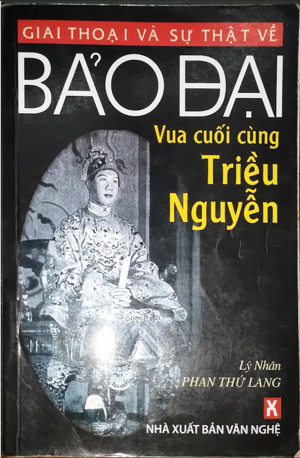 Giai thoại và sự thật về Bảo Đại – vua cuối cùng triều Nguyễn