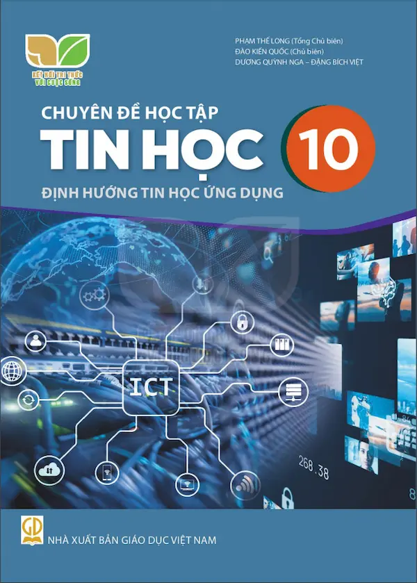 Chuyên Đề Học Tập Tin Học 10 Định Hướng Tin Học Ứng Dụng – Kết Nối Tri Thức Với Cuộc Sống