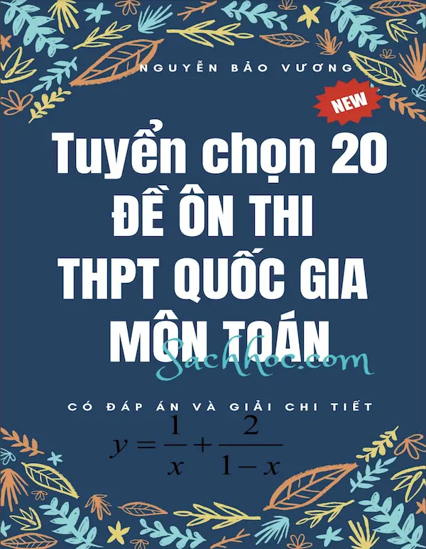 Tuyển Chọn 20 Đề Ôn Thi THPT Quốc Gia Môn Toán