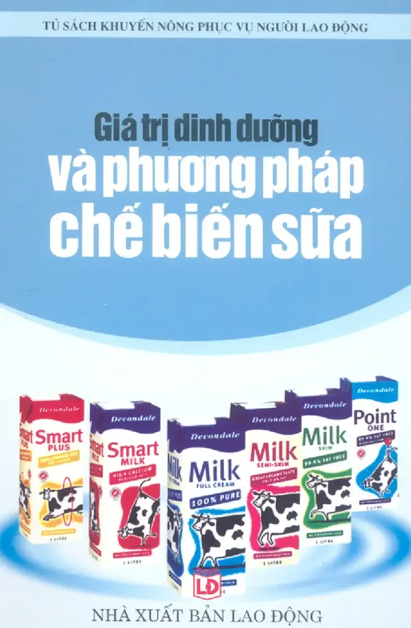 Giá trị dinh dưỡng và phương pháp chế biến sữa