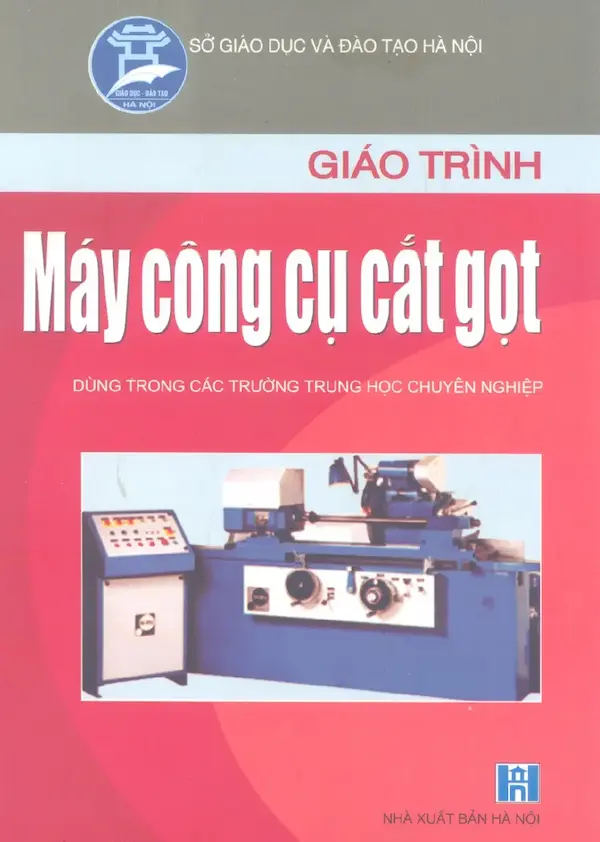 Giáo trình máy công cụ cắt gọt – Nguyễn Kinh Luân