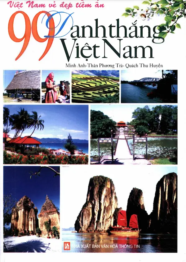 Việt Nam Vẻ Đẹp Tiềm Ẩn – 99 Danh Thắng Việt Nam